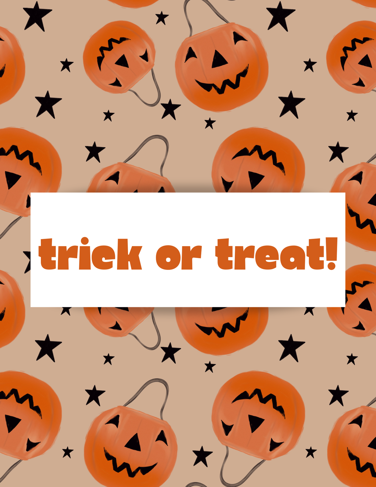 Trick or Treat!